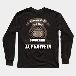 Studentin Schülerin Kaffee Koffein Tasse Long Sleeve T-Shirt